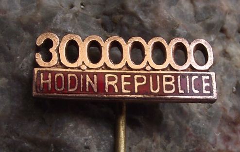 30 Million Hours Socialist Republic Commemorative Pin Badge 30,000,000 Hodin - Badgecrazy