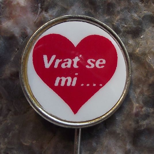 Come Back Return to Me Vrat se mi Love Heart Czech Sweetheart Valentines Badge - Badgecrazy