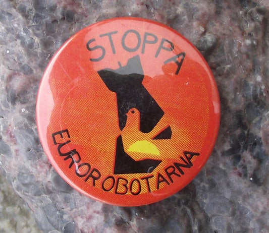 Vintage Sweden Nuclear Weapon CND Disarmament Stop the Euro Robots Pin Badge - Badgecrazy