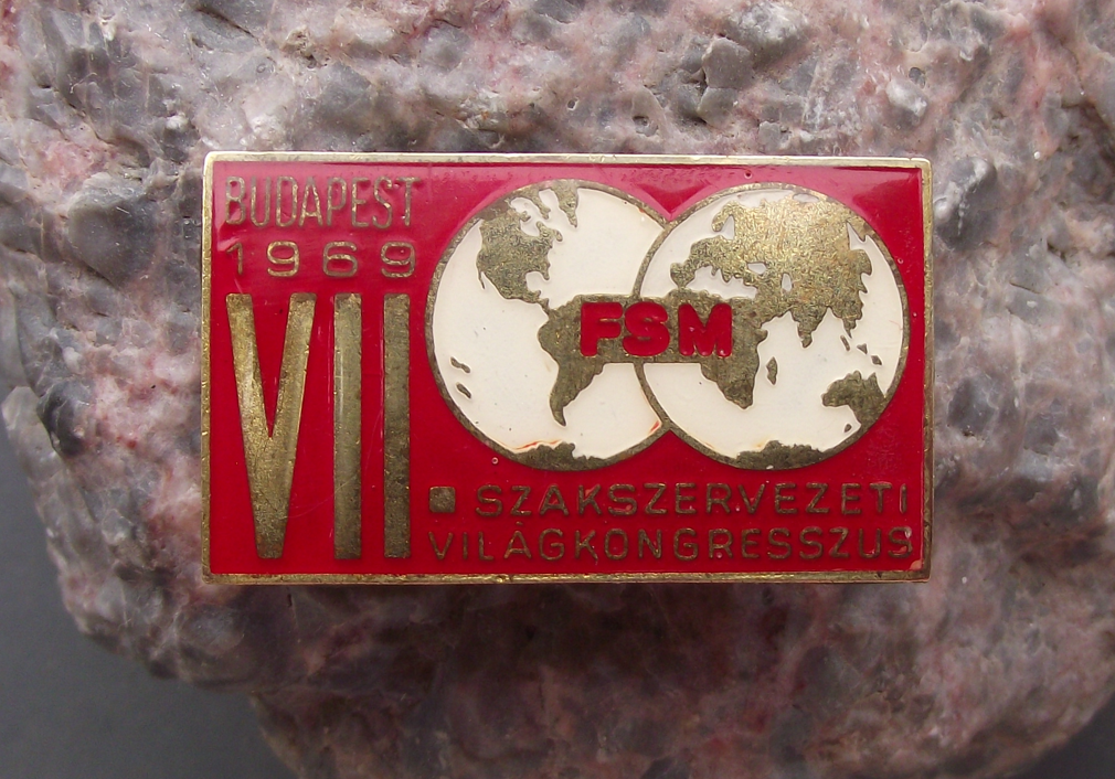 1969 FSM VII World Congress of Trade Unions Budapest Pin Badge