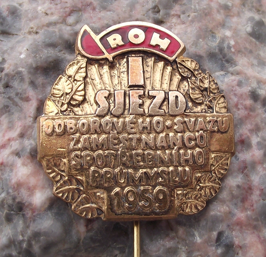 1959 Czechoslovakia 1st Trade Union Meeting of Consumer Industry ROH Pin Badge
