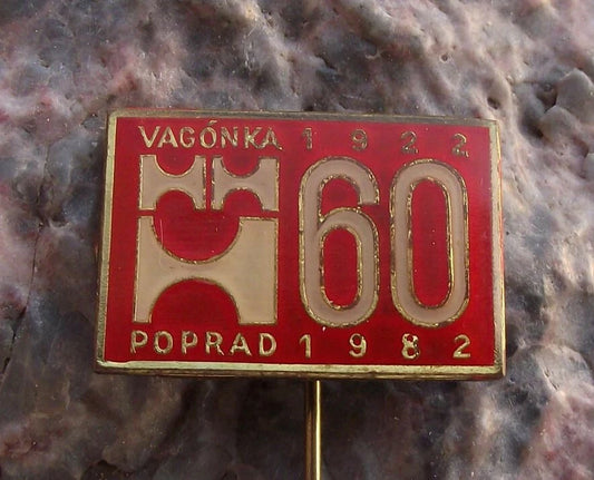1982 Czech Railway Wagons Vagonky Poprad 60th Anniversary Rail Train Pin Badge